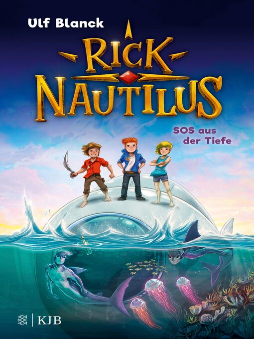 Titeldetails für Rick Nautilus--SOS aus der Tiefe nach Ulf Blanck - Verfügbar